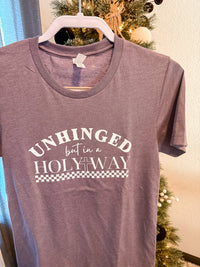 Unhinged In a Holyway Tee
